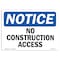 Signmission OSHA Notice Sign, 7" Height, 10" Width, Rigid Plastic, No Construction Access Sign, Landscape OS-NS-P-710-L-14464 - alternate 1